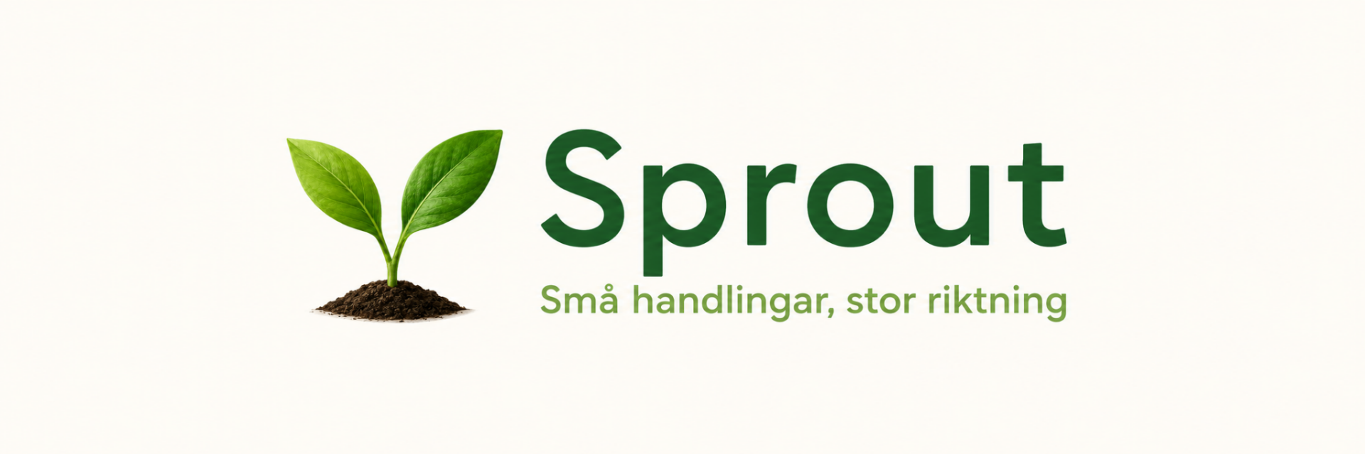 Sprout – Små handlingar, stor riktning